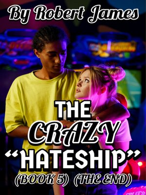 cover image of THE CRAZY HATESHIP (BOOK 5) (THE END)